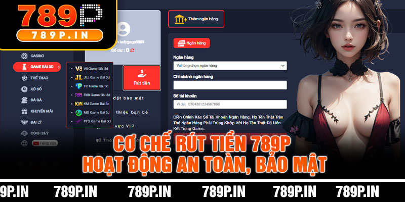 Cơ Chế Rút Tiền 789P Hoạt Động An Toàn, Bảo Mật