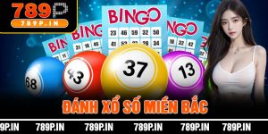 Đánh Xổ Số Miền Bắc