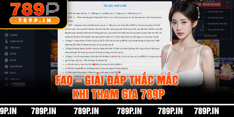 FAQ – Giải Đáp Thắc Mắc Khi Tham Gia 789P