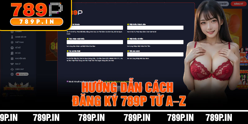 Hướng Dẫn Cách Đăng Ký 789P Từ A–Z