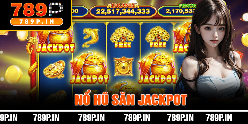Nổ Hũ Săn Jackpot