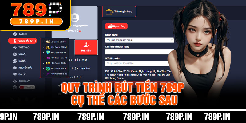 Quy Trình Rút Tiền 789P Cụ Thể Các Bước Sau