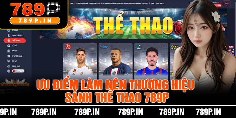 Ưu Điểm Làm Nên Thương Hiệu Sảnh Thể Thao 789P